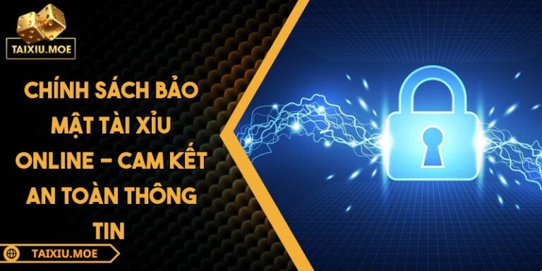 Chính sách bảo mật tài xỉu online